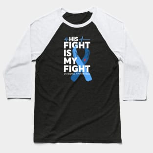 His Fight Is My Fight Diabetes Awareness Baseball T-Shirt